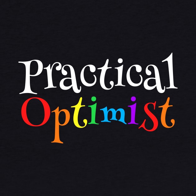 Practical Optimist by epiclovedesigns